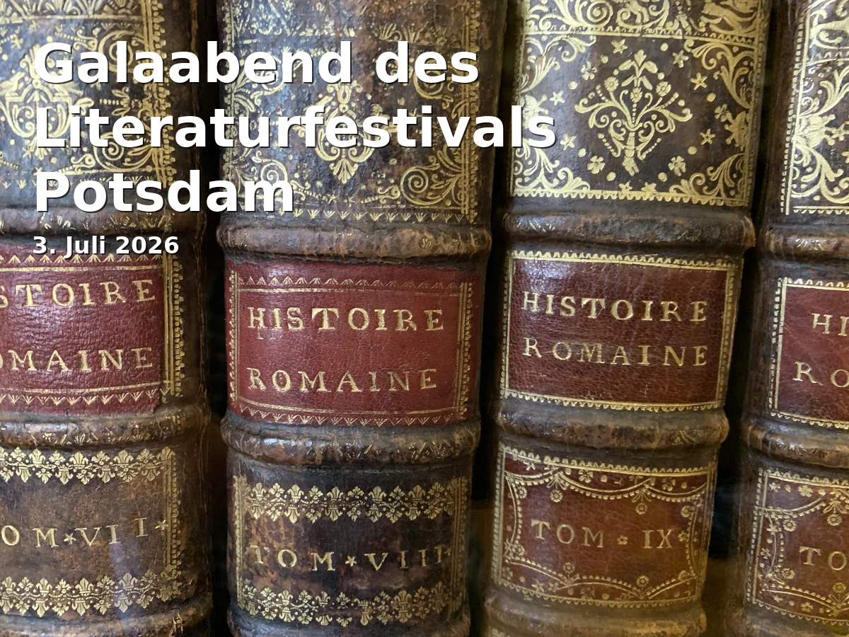 Event: Gala Evening of the Literature Festival Potsdam in Potsdam, Konkrete Adresse ist nicht angegeben on 3. July 2026