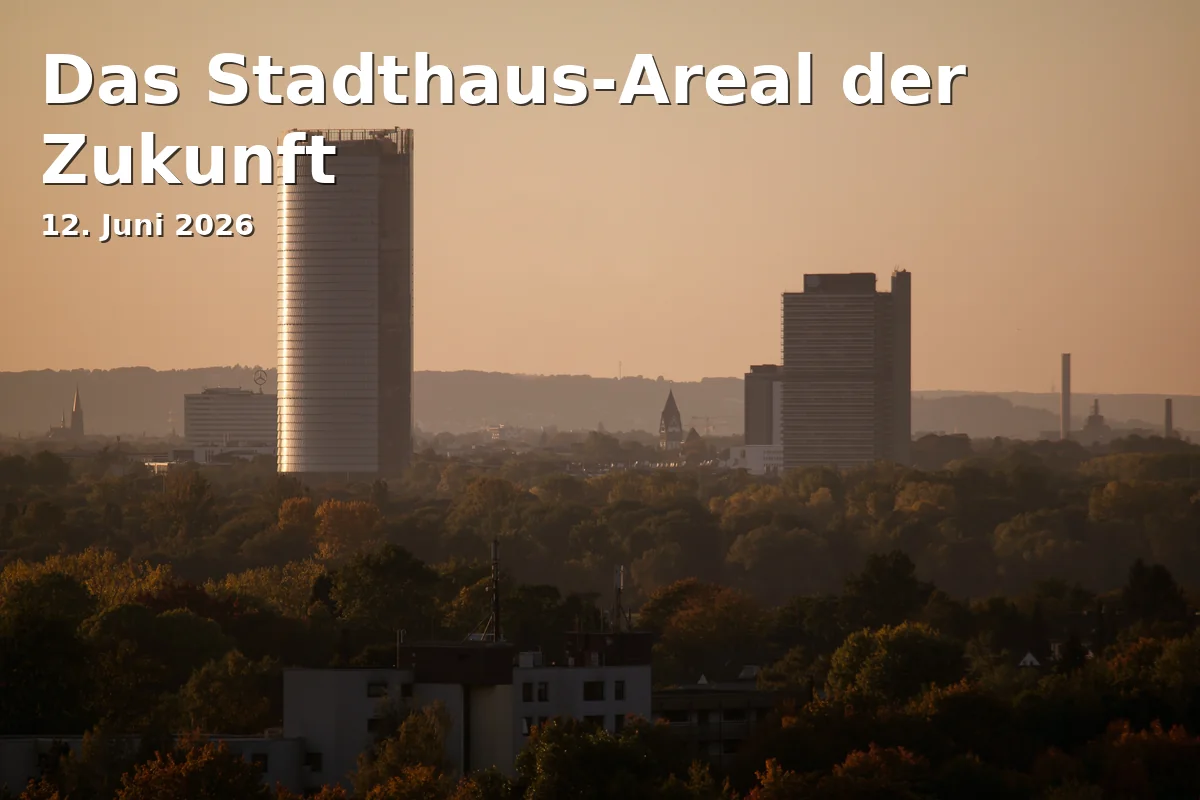 Event: The Future of the Stadthaus Area in Stadthaus, Berliner Platz 2, 53111 Bonn on 12. June 2026