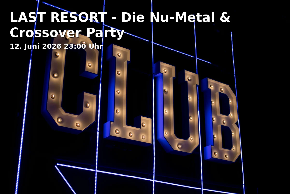 LAST RESORT - Die Nu-Metal & Crossover Party