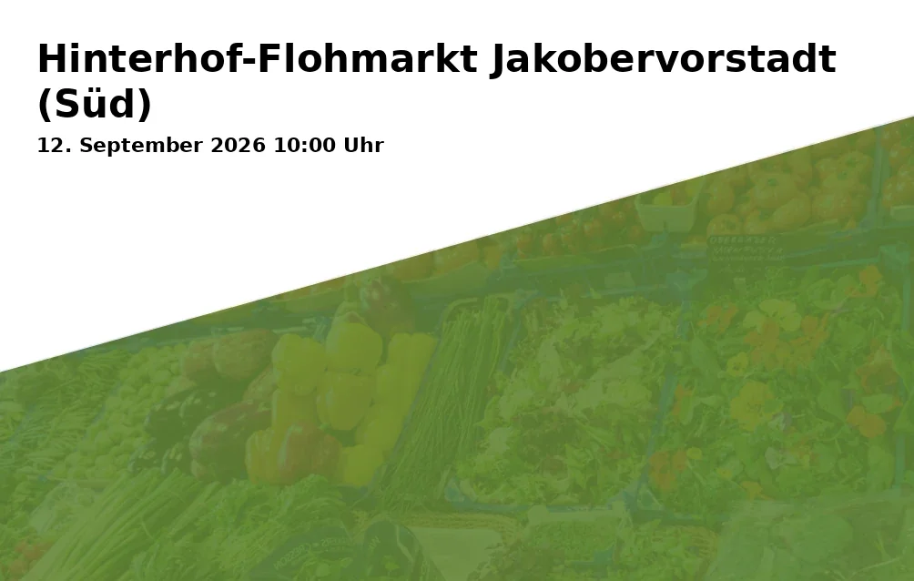 Event: Hinterhof-Flohmarkt Jakobervorstadt (Süd)
