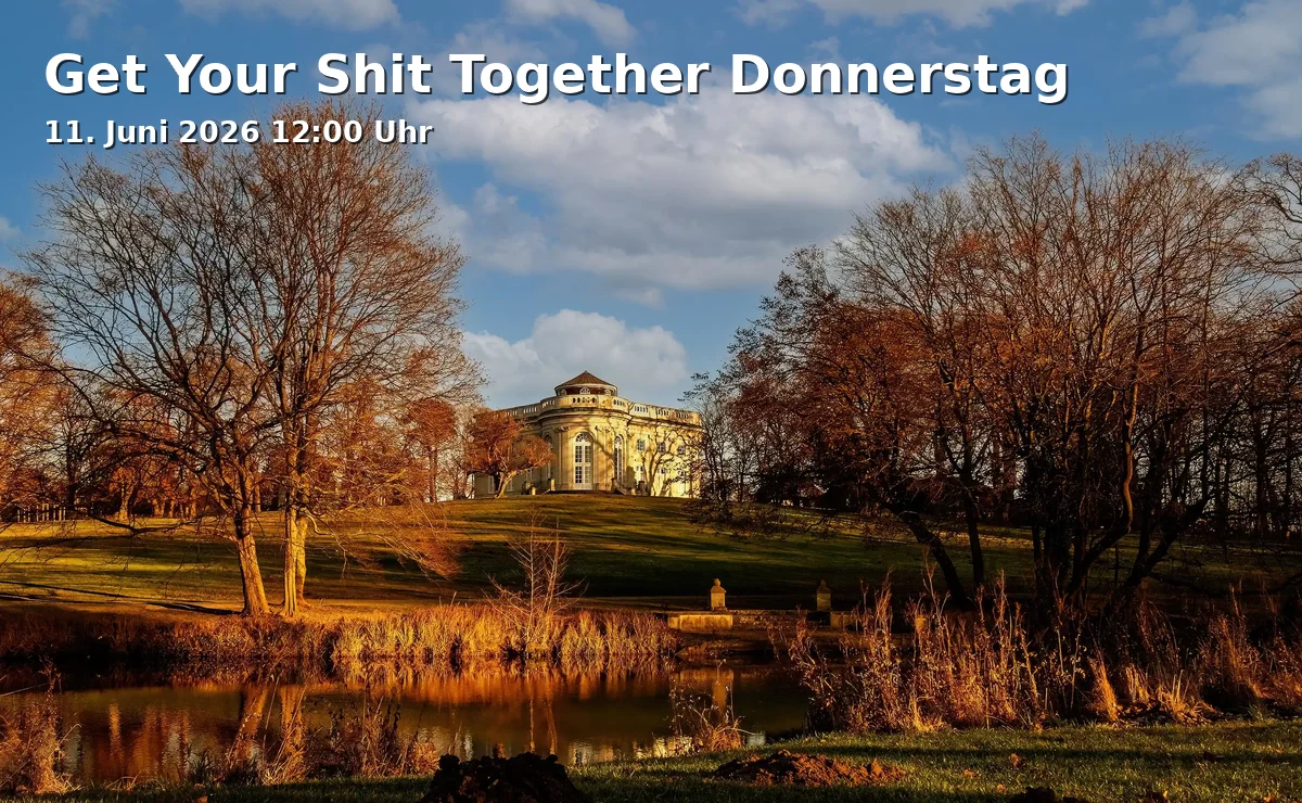 Get Your Shit Together Thursday