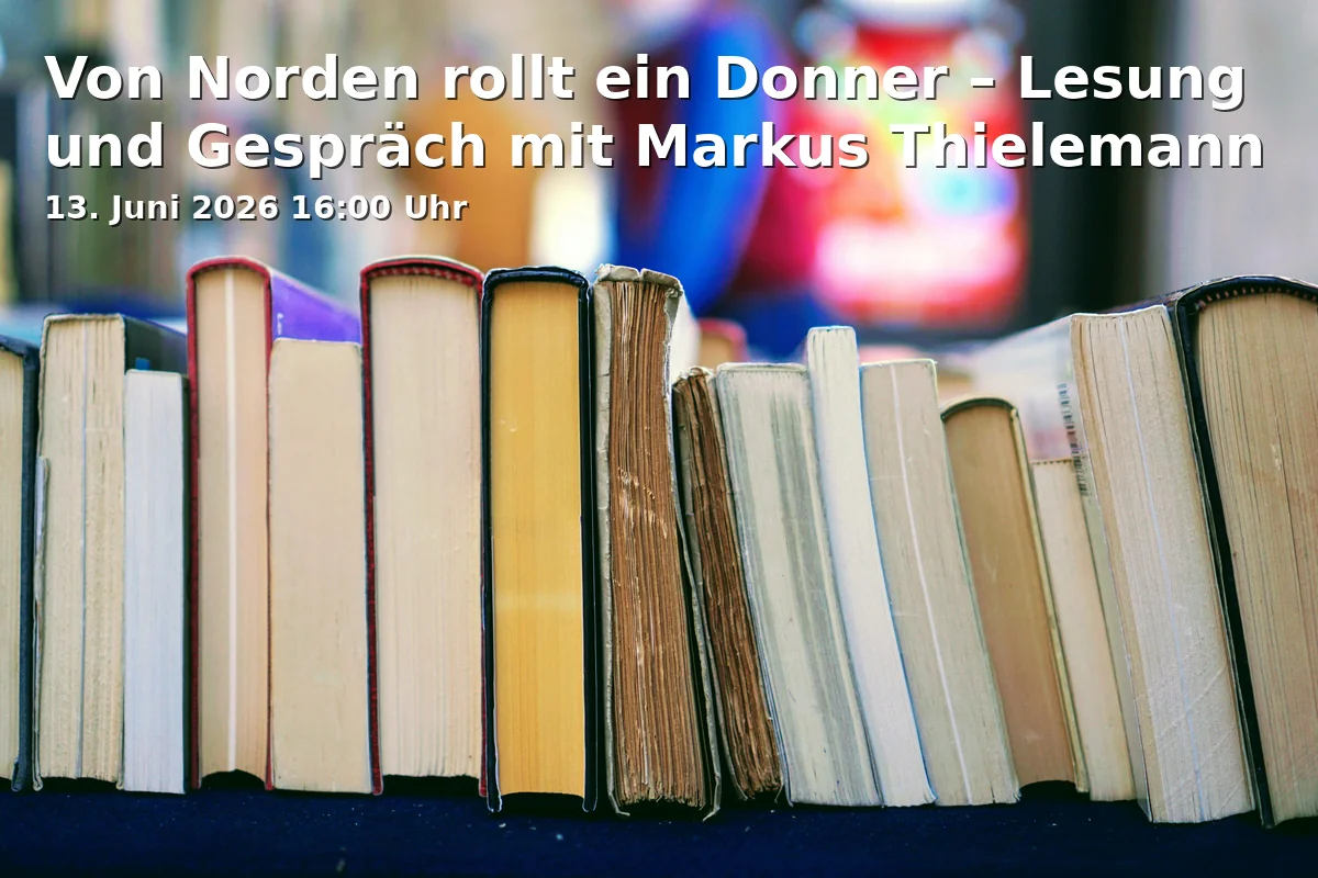 Event: A Thunder Rolls from the North – Reading and Discussion with Markus Thielemann in Café Kreuzgang, Schützenstraße 21, 38100 Braunschweig on 13. June 2026