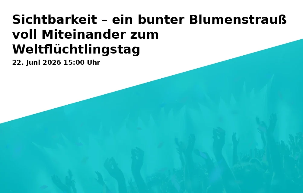 Event: Sichtbarkeit – ein bunter Blumenstrauß voll Miteinander zum Weltflüchtlingstag in Gaulbad, Friedrichstraße 8, 73430 Aalen on 22. Juni 2026