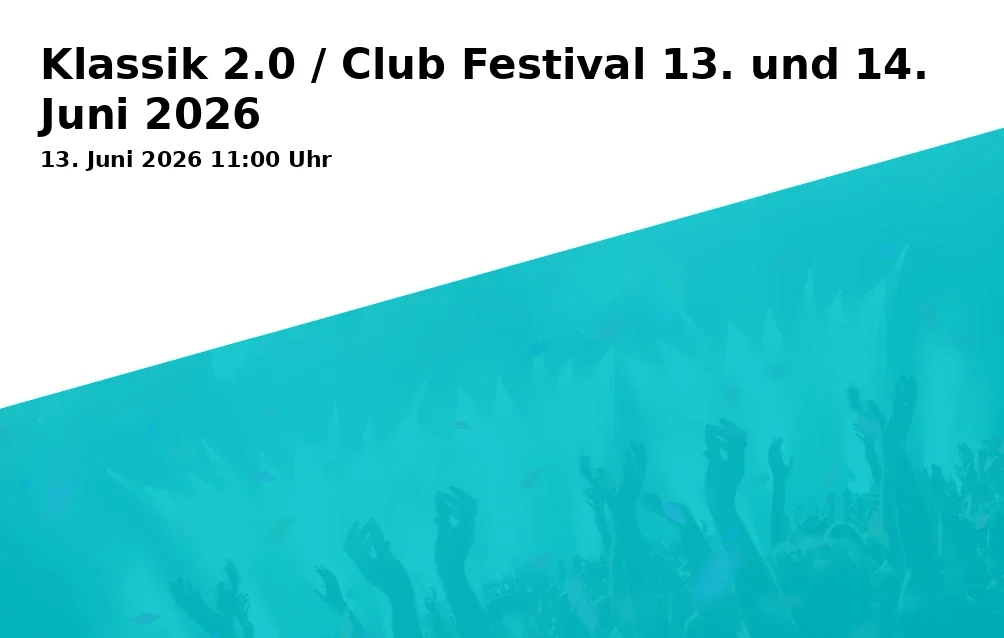 Event: Klassik 2.0 / Club Festival 13. und 14. Juni 2026 in Milchberg 11, 82335 Berg on 13. Juni 2026