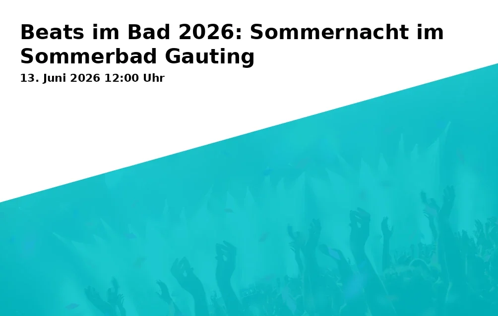 Event: Beats im Bad 2026: Sommernacht im Sommerbad Gauting