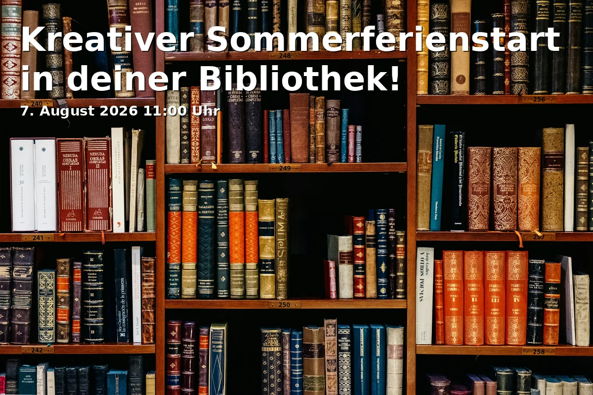 Event: Creative Summer Vacation Start in Your Library! in RW21 Stadtbibliothek, Kreativwerkstatt (EG), Richard-Wagner-Straße 21, 95444 Bayreuth on 7. August 2026