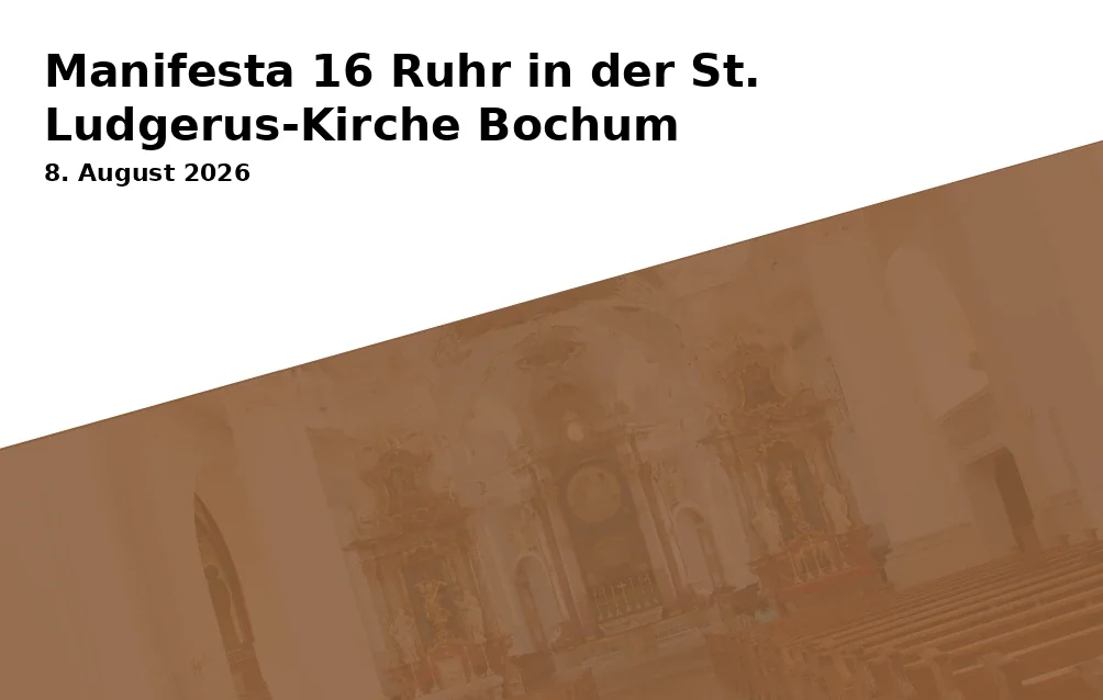 Event: Manifesta 16 Ruhr in der St. Ludgerus-Kirche Bochum