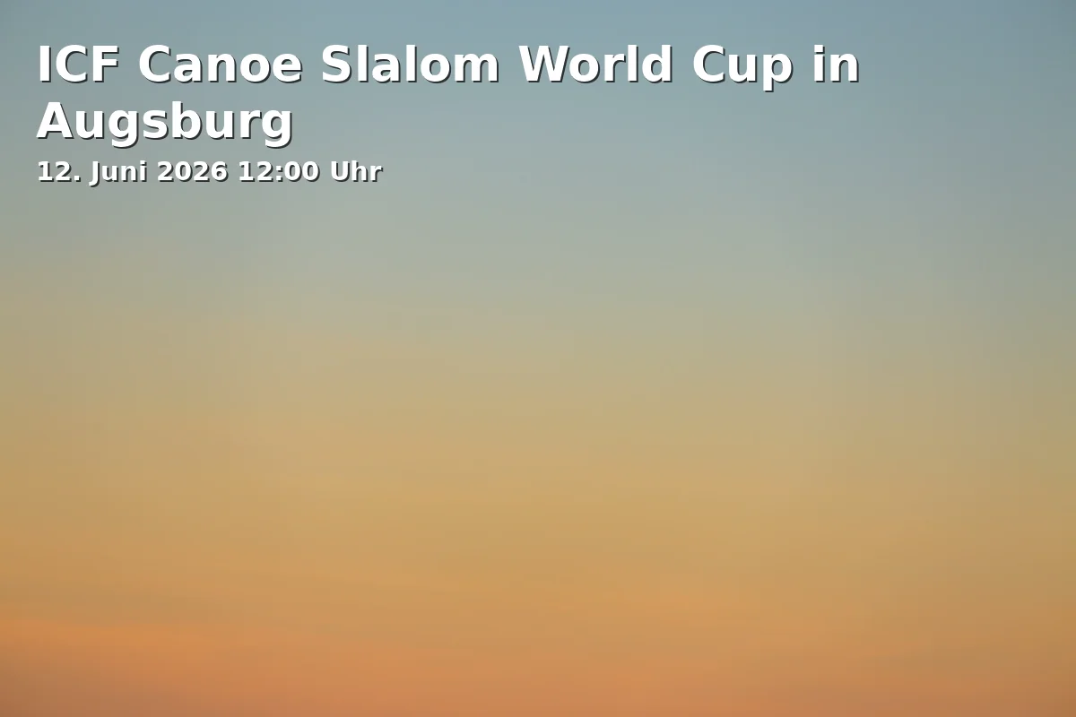 ICF Canoe Slalom World Cup in Augsburg
