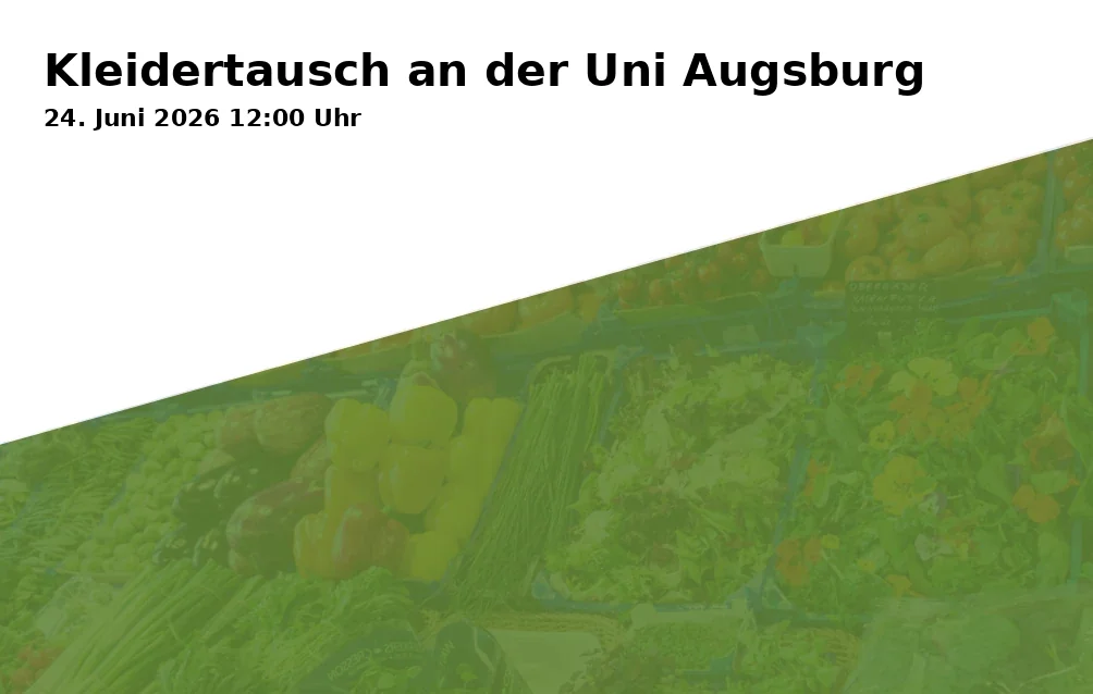 Event: Kleidertausch an der Uni Augsburg in Universitätsstraße 4, 86159 Augsburg on 24. Juni 2026