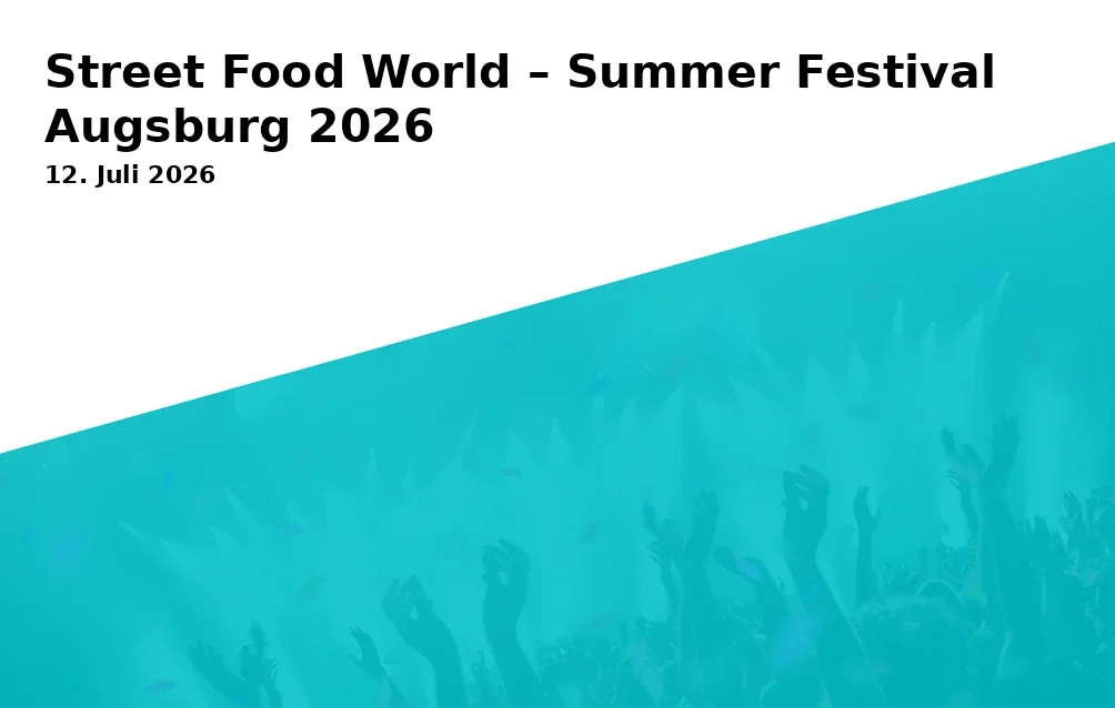 Event: Street Food World – Summer Festival Augsburg 2026