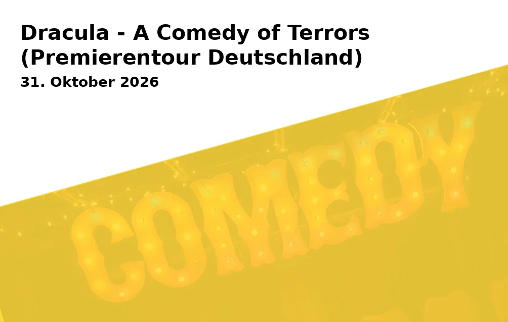 Event: Dracula - A Comedy of Terrors (Premiere Tour Germany)