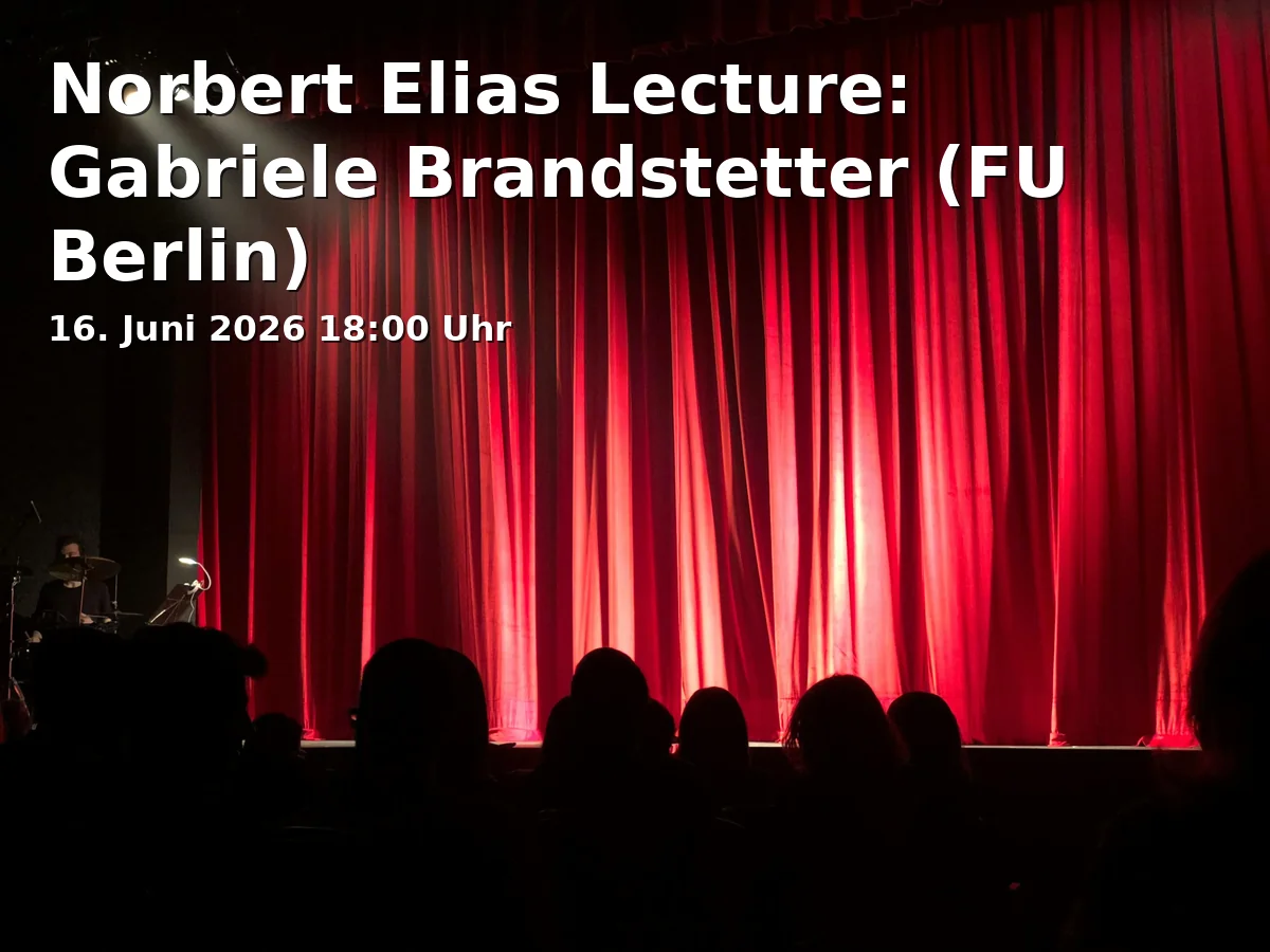 Event: Norbert Elias Lecture: Gabriele Brandstetter (FU Berlin) in Universität Bielefeld, Universitätsstr. 25, 33615 Bielefeld on 16. June 2026