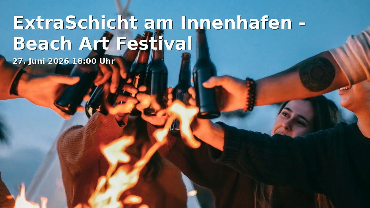 Event: ExtraSchicht am Innenhafen - Beach Art Festival in Duisburger Innenhafen, Johannes-Corputius-Platz 1, 47051 Duisburg on 27. Juni 2026
