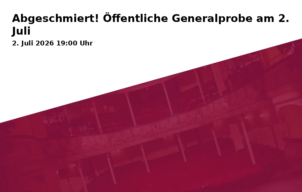 Event: Screwed! Public Dress Rehearsal on July 2 in JuZ-Poschinger Villa, Gestütstr. 1, 84028 Landshut on 2. July 2026