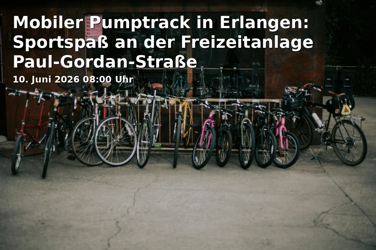 Event: Mobiler Pumptrack in Erlangen: Sportspaß an der Freizeitanlage Paul-Gordan-Straße in Freizeitanlage Paul-Gordan-Straße, Erlangen on 10. Juni 2026