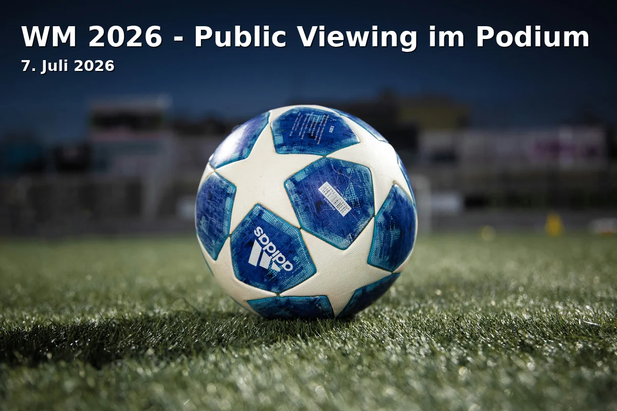 Event: WM 2026 - Public Viewing at Podium in Podium Aalen, Marktplatz 4, 73430 Aalen on 7. July 2026