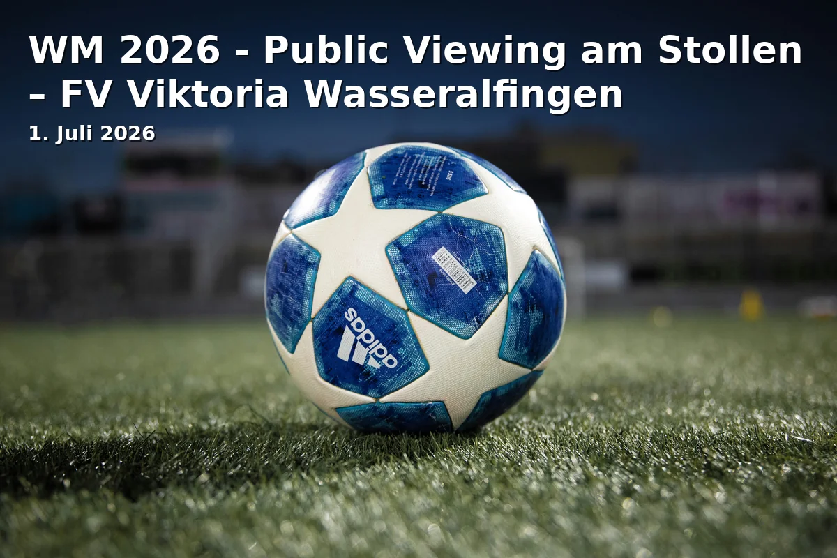 Event: WM 2026 - Public Viewing am Stollen – FV Viktoria Wasseralfingen in FV Viktoria Wasseralfingen on 1. Juli 2026