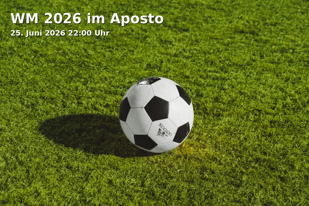 Event: WM 2026 at Aposto in Aposto Aalen, Marktplatz 26, 73430 Aalen on 25. June 2026