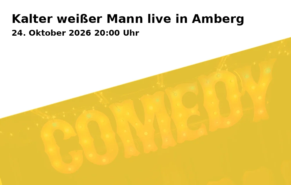 Event: Kalter weißer Mann live in Amberg