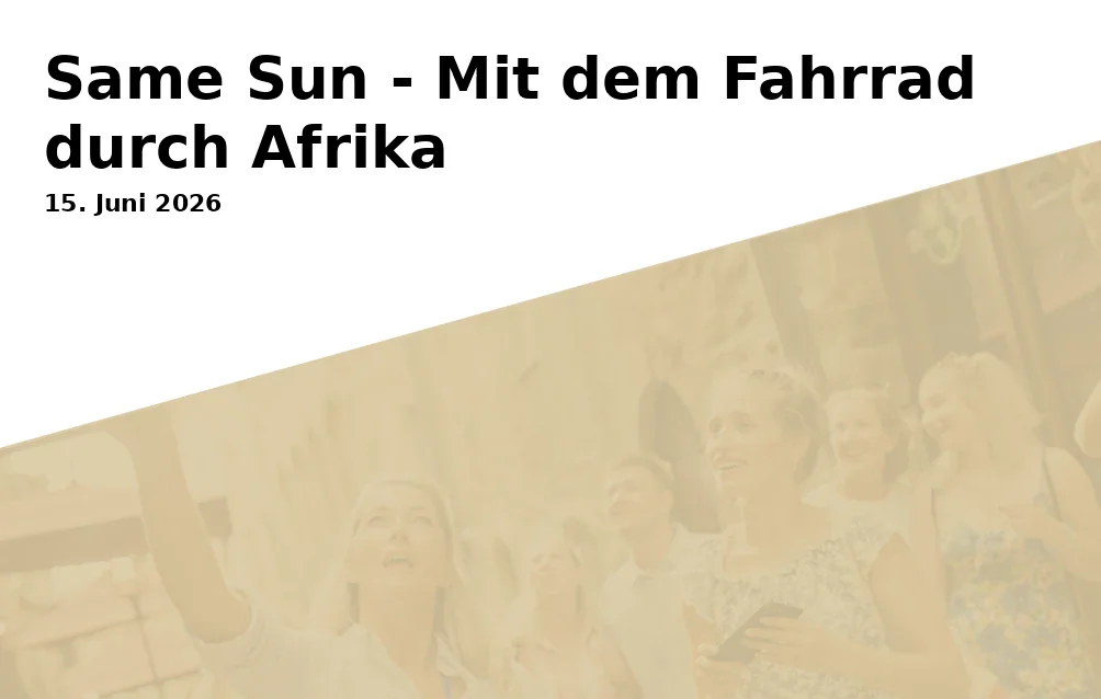Event: Same Sun - Biking Through Africa in Bamberg on 15. June 2026
