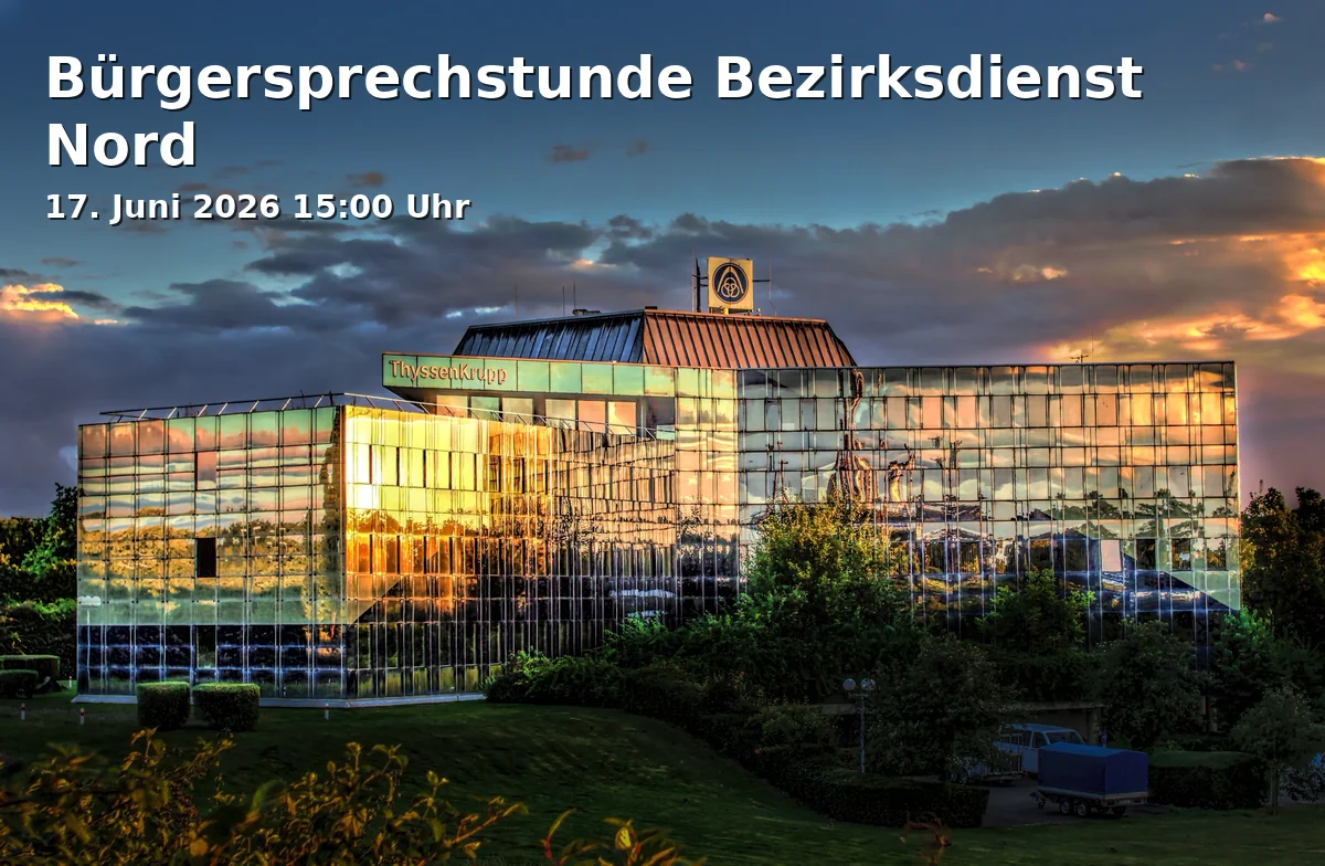 Event: Citizens' Consultation District Service North in Bezirksdienststelle Nord, Rottmannsiepe 5, 45894 Gelsenkirchen on 17. June 2026