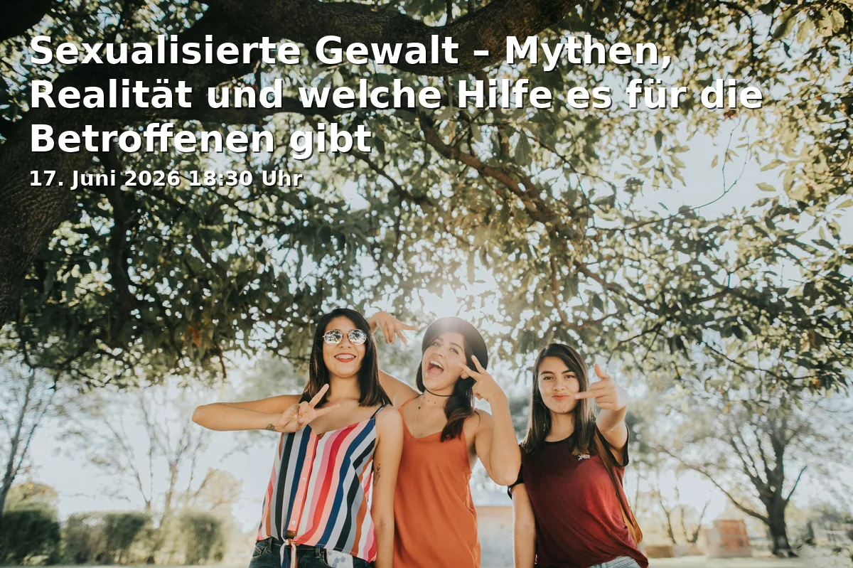 Event: Sexualisierte Gewalt – Mythen, Realität und welche Hilfe es für die Betroffenen gibt in Historisches Museum Bielefeld, Ravensberger Park 2, 33607 Bielefeld on 17. Juni 2026