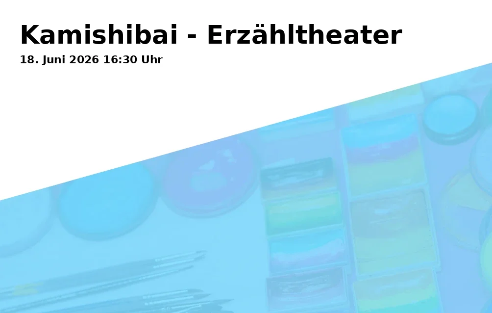 Event: Kamishibai - Story Theater in Stadtteilbibliothek Buer im Linden-Karree, Hochstraße 40-44, 45894 Gelsenkirchen on 18. June 2026