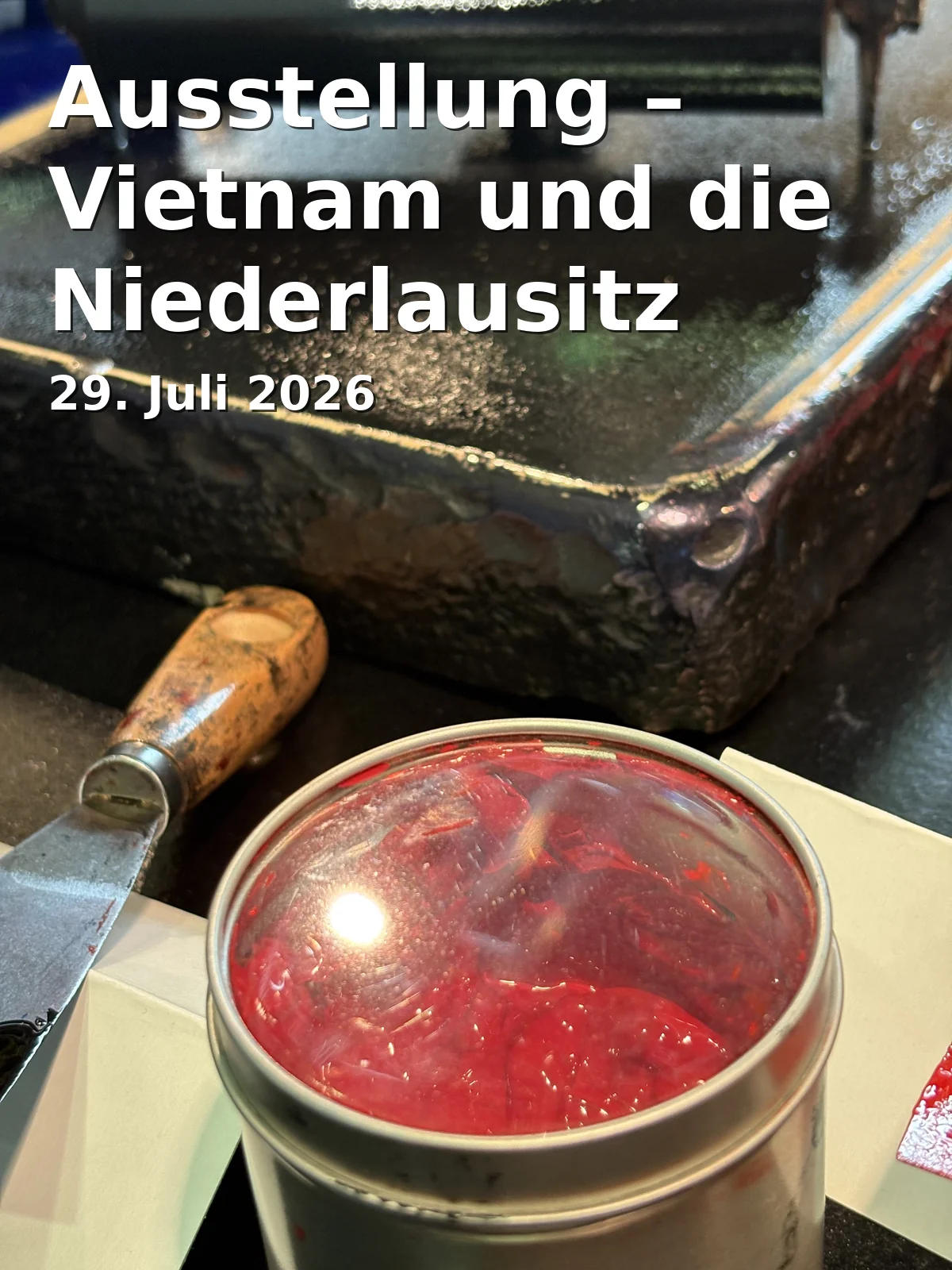 Event: Exhibition – Vietnam and the Lower Lusatia in Kunstmuseum Cottbus, Berliner Str. 12, 03046 Cottbus on 29. July 2026