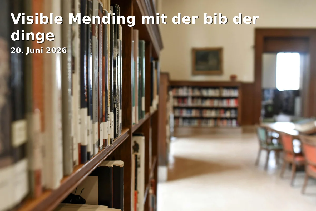 Event: Visible Mending with the bib der dinge in Nachhaltigkeitszentrale, Kortumstraße 93 on 20. June 2026