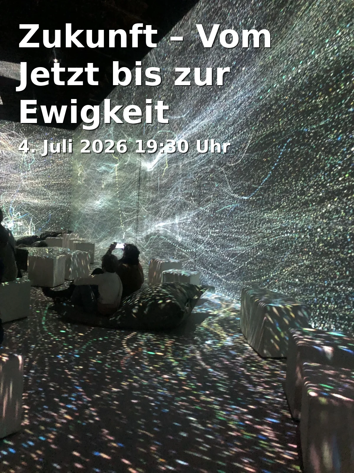 Event: Future – From Now to Eternity in S-Planetarium Augsburg, Ludwigstraße 14, 86152 Augsburg on 4. July 2026