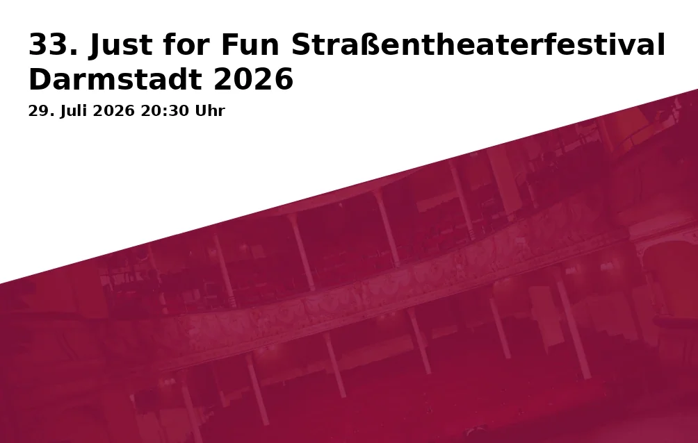 Event: 33. Just for Fun Straßentheaterfestival Darmstadt 2026 in Darmstadt on 29. Juli 2026