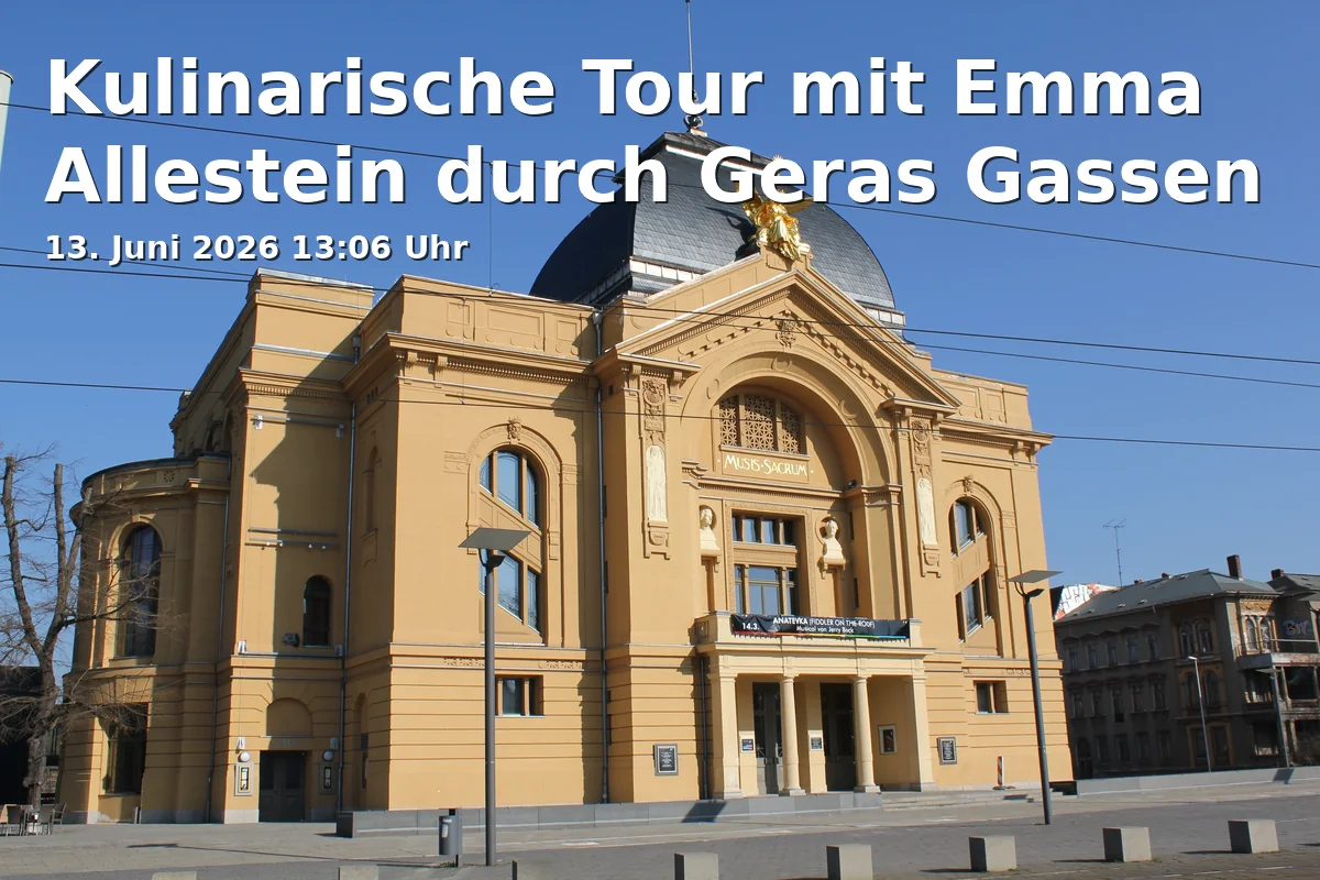 Event: Culinary Tour with Emma Allestein through the Streets of Gera in Marktplatz Gera, Markt, 07545 Gera on 13. June 2026