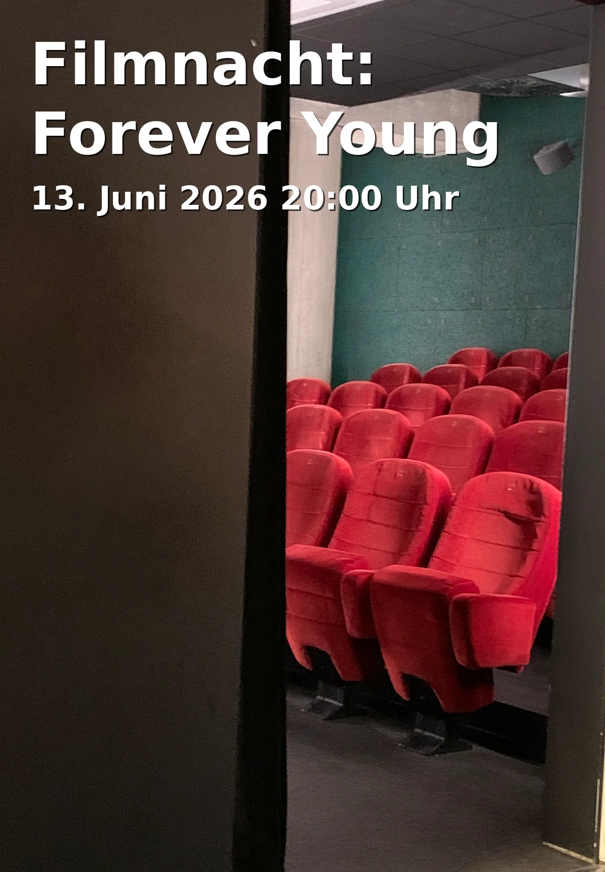 Event: Filmnacht: Forever Young in Theater Viel Lärm Um Nichts, August-Exter-Straße 1, 81245 München on 13. Juni 2026