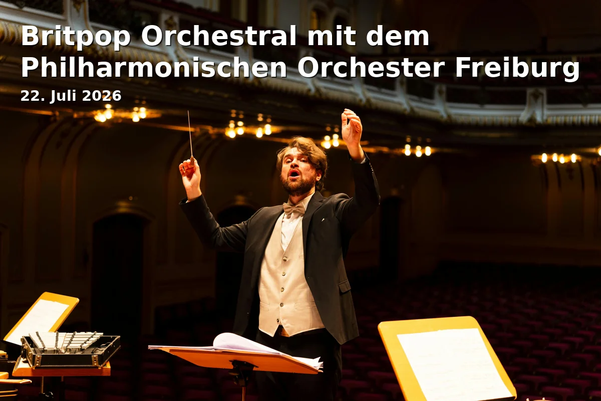 Event: Britpop Orchestral mit dem Philharmonischen Orchester Freiburg in Zelt-Musik-Festivalgelände, Freiburg im Breisgau on 22. Juli 2026