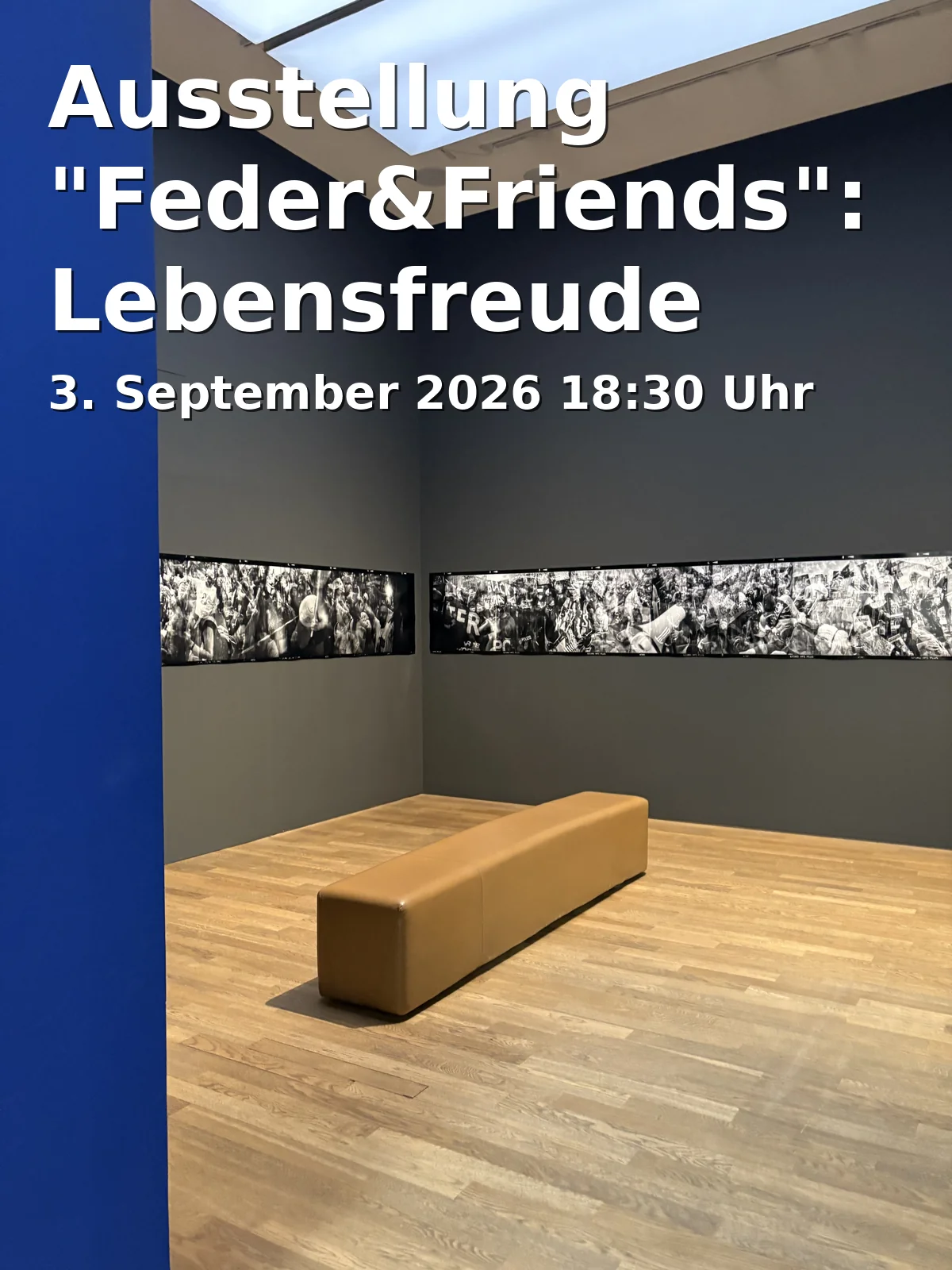 Event: Exhibition "Feder&Friends": Joy of Life and Lightness in Altes Gefängnis, Freising on 3. September 2026