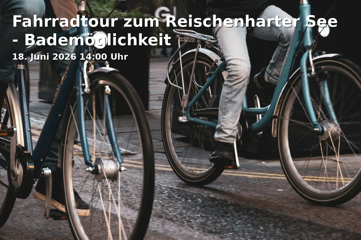 Fahrradtour zum Reischenharter See - Bademöglichkeit