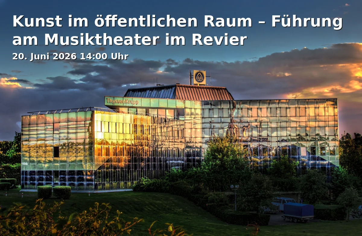 Event: Kunst im öffentlichen Raum – Führung am Musiktheater im Revier in Musiktheater im Revier (MiR), Vorplatz, Kennedyplatz, Gelsenkirchen on 20. Juni 2026