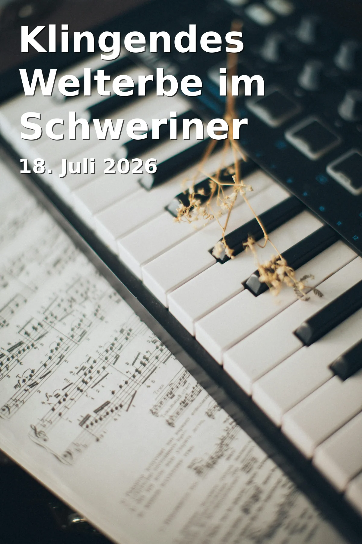 Event: Sounding World Heritage in Schwerin Castle in Innenhof des Schweriner Schlosses, Lennéstraße 1, 19053 Schwerin on 18. July 2026