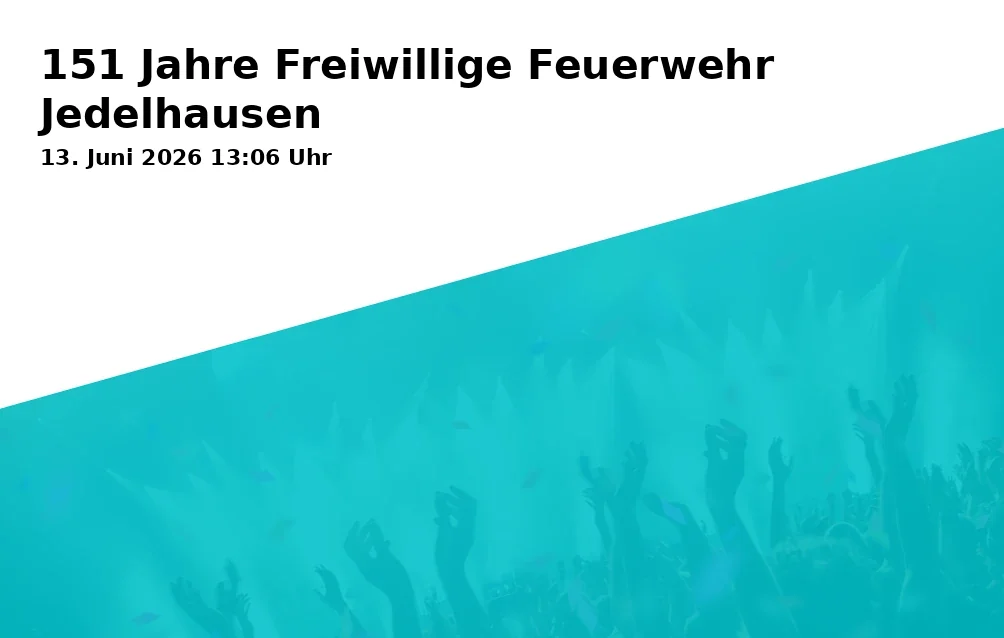 Event: 151 Years of Volunteer Fire Brigade Jedelhausen in Rüd Mühle, Mühleweg 10, 89233 Neu-Ulm-Jedelhausen on 13. June 2026