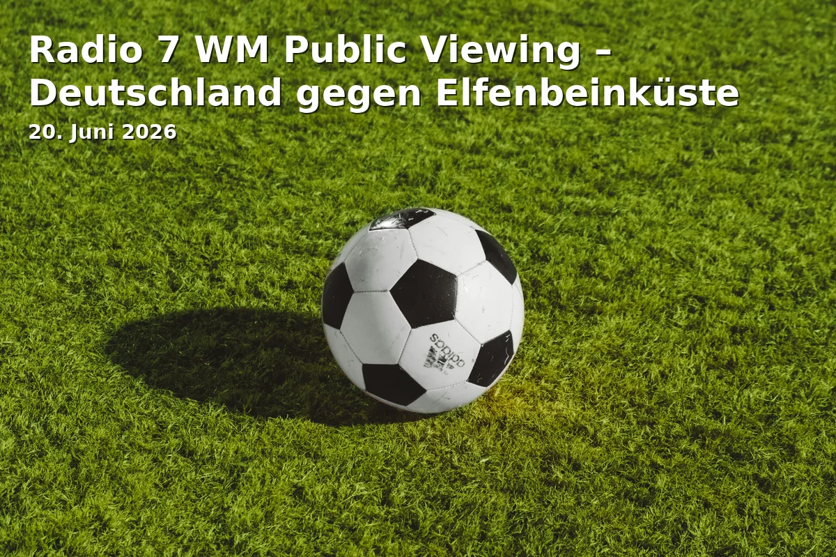 Radio 7 WM Public Viewing – Deutschland gegen Elfenbeinküste