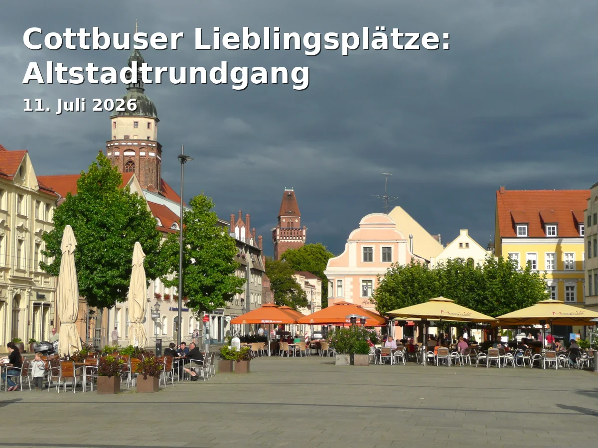 Event: Cottbuser Lieblingsplätze: Altstadtrundgang in CottbusService in Stadthalle Cottbus, Berliner Platz 6, Cottbus on 11. Juli 2026