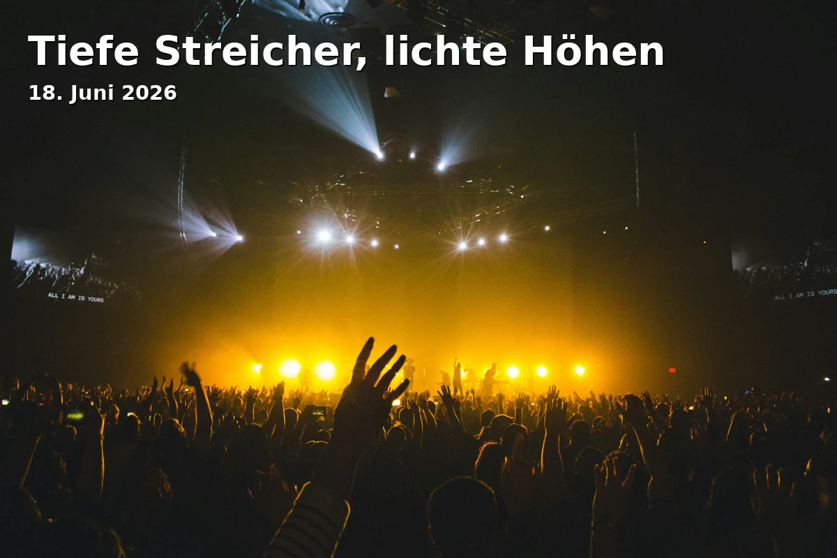 Event: Tiefe Streicher, lichte Höhen