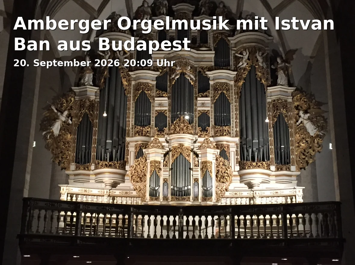 Event: Amberg Organ Music with Istvan Ban from Budapest
