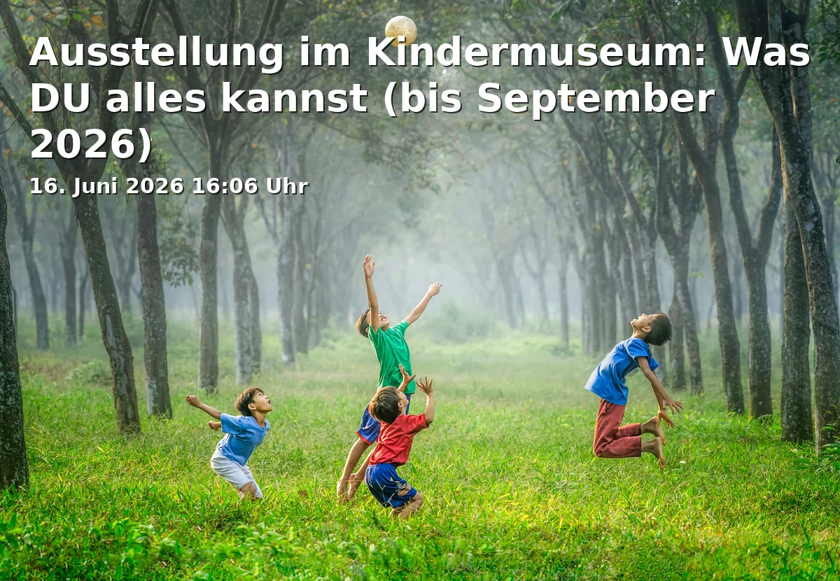 Event: Exhibition at the Children's Museum: What YOU Can Do (until September 2026) in Edwin Scharff Museum, Petrusplatz 4, 89231 Neu-Ulm on 16. June 2026