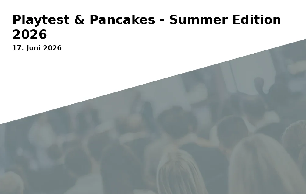 Playtest & Pancakes - Summer Edition 2026