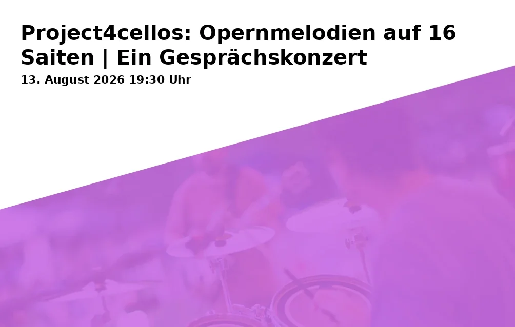 Event: Project4cellos: Opernmelodien auf 16 Saiten | Ein Gesprächskonzert