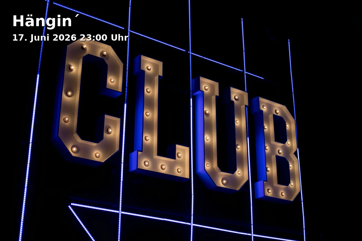 Event: Hängin´ in City Club, Konrad-Adenauer-Allee 9, 86150 Augsburg on 17. June 2026