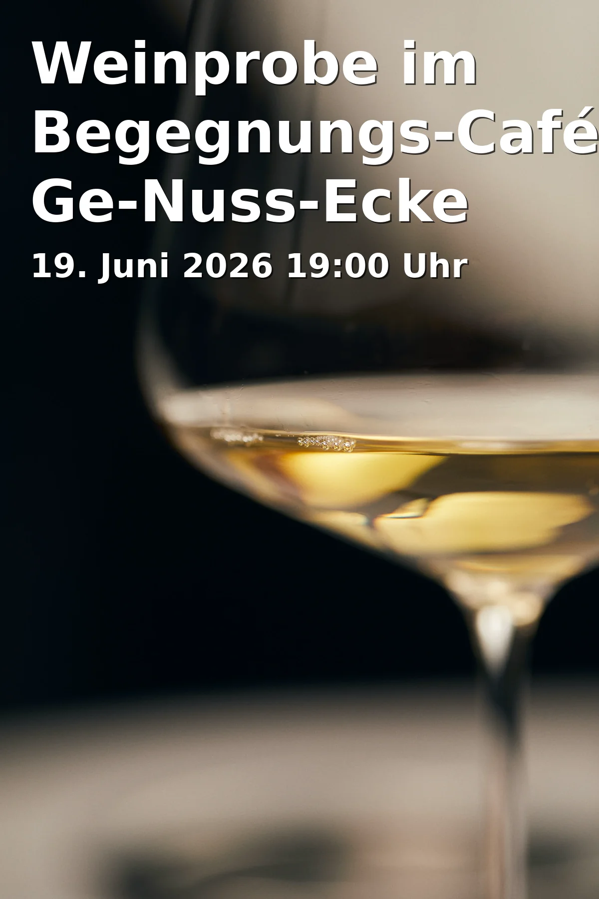 Event: Weinprobe im Begegnungs-Café Ge-Nuss-Ecke Lannesdorf in Begegnungscafé Ge-Nuss-Ecke Lannesdorf, Lannesdorfer Straße 2-4, 53179 Bonn on 19. Juni 2026