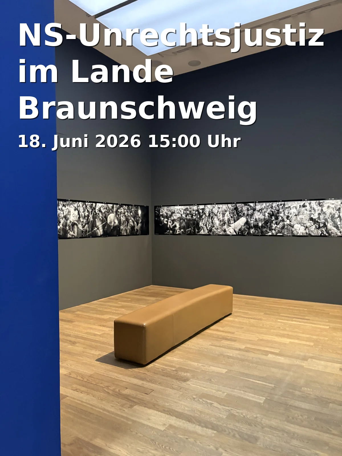 Event: NS-Injustice in the Land of Brunswick in Städtisches Museum Braunschweig, Altstadtmarkt 7, 38100 Braunschweig on 18. June 2026