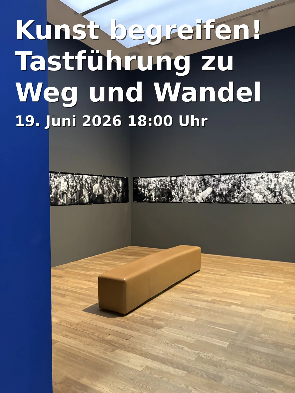 Event: Kunst begreifen! Tastführung zu Weg und Wandel in Galerie Bezirk Oberbayern, Prinzregentenstraße 14, 80538 München on 19. Juni 2026